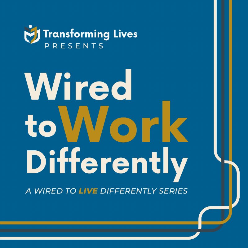 Wired to Work Differently — a Wired to LIVE Differently podcast series